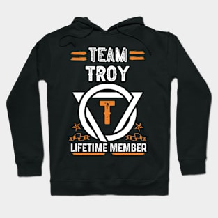 Team troy Lifetime Member, Family Name, Surname, Middle name Hoodie